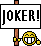 joker!